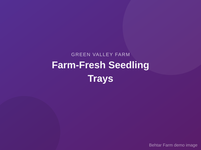 Farm-Fresh Seedling Trays