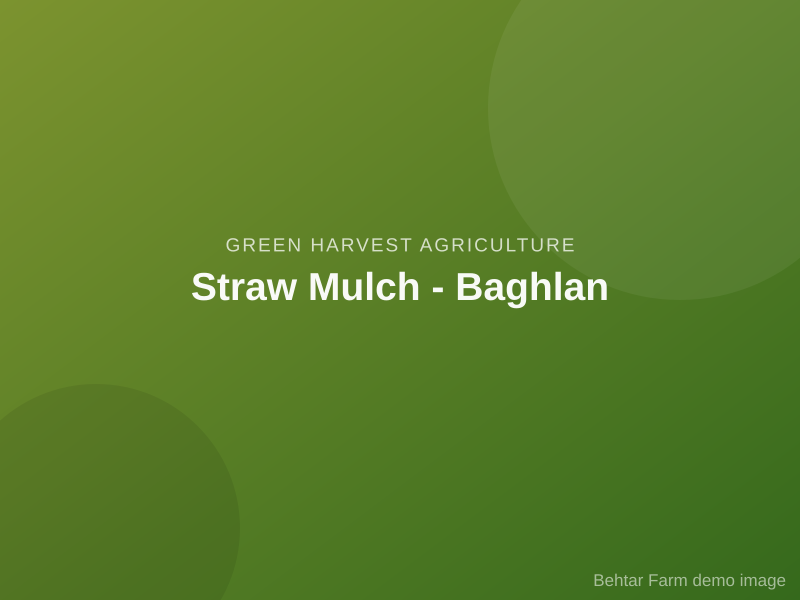 Straw Mulch - Baghlan